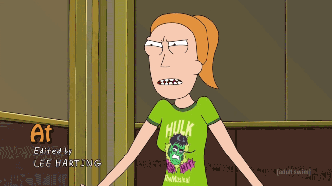 When I’m disgusting it’s on purpose. (Rick and Morty)